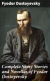 Complete Short Stories and Novellas of Fyodor Dostoyevsky