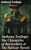 Anthony Trollope: The Chronicles of Barsetshire & The Palliser Novels