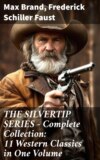 THE SILVERTIP SERIES – Complete Collection: 11 Western Classics in One Volume