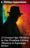 21 Greatest Spy Thrillers in One Premium Edition (Mystery & Espionage Series)