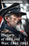 History of the Civil War, 1861-1865