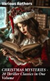 CHRISTMAS MYSTERIES - 20 Thriller Classics in One Volume