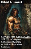 CONAN THE BARBARIAN SERIES – Complete Collection (Fantasy & Action-Adventure Classics)