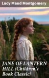 JANE OF LANTERN HILL (Children's Book Classic)