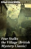 Fear Stalks the Village (British Mystery Classic)