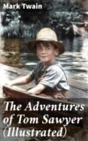 The Adventures of Tom Sawyer (Illustrated)