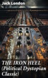 THE IRON HEEL (Political Dystopian Classic)