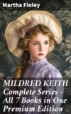 MILDRED KEITH Complete Series – All 7 Books in One Premium Edition