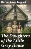 The Daughters of the Little Grey House