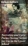 Narrative and Lyric Poems (Second Series) for Use in the Lower School