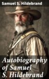 Autobiography of Samuel S. Hildebrand