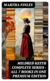 MILDRED KEITH Complete Series – All 7 Books in One Premium Edition