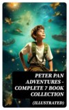 Peter Pan Adventures – Complete 7 Book Collection (Illustrated)