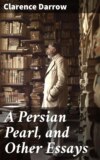 A Persian Pearl, and Other Essays