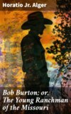 Bob Burton; or, The Young Ranchman of the Missouri