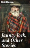 Jaunty Jock, and Other Stories