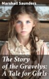 The Story of the Gravelys: A Tale for Girls