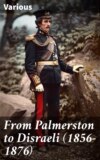 From Palmerston to Disraeli (1856-1876)