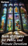 Book of Hymns for Public and Private Devotion