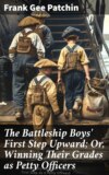 The Battleship Boys' First Step Upward; Or, Winning Their Grades as Petty Officers