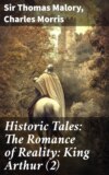 Historic Tales: The Romance of Reality: King Arthur (2)