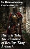 Historic Tales: The Romance of Reality (King Arthur)