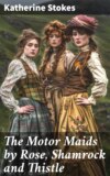 The Motor Maids by Rose, Shamrock and Thistle