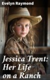 Jessica Trent: Her Life on a Ranch