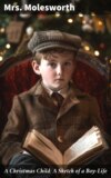 A Christmas Child: A Sketch of a Boy-Life