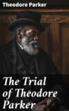 The Trial of Theodore Parker