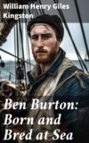 Ben Burton: Born and Bred at Sea