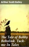 The Tale of Bobby Bobolink. Tuck-me-In Tales