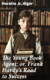 The Young Book Agent; or, Frank Hardy's Road to Success