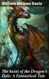 The Saint of the Dragon's Dale: A Fantastical Tale