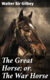 The Great Horse; or, The War Horse