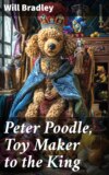 Peter Poodle, Toy Maker to the King