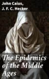 The Epidemics of the Middle Ages