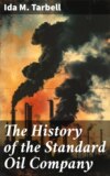 The History of the Standard Oil Company