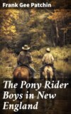 The Pony Rider Boys in New England