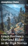 Grace Harlowe's Overland Riders in the High Sierras