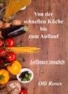 Schnelle Küche und Aufläufe