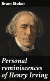 Personal reminiscences of Henry Irving