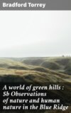 A world of green hills : Observations of nature and human nature in the Blue Ridge