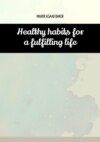 Healthy habits for a fulfilling life