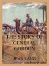 The Story of General Gordon