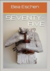 Seventy-Five