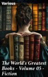 The World's Greatest Books — Volume 05 — Fiction