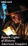 Beacon Lights of History: American Founders