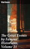 The Great Events by Famous Historians, Volume 21