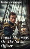 Frank Mildmay; Or, The Naval Officer